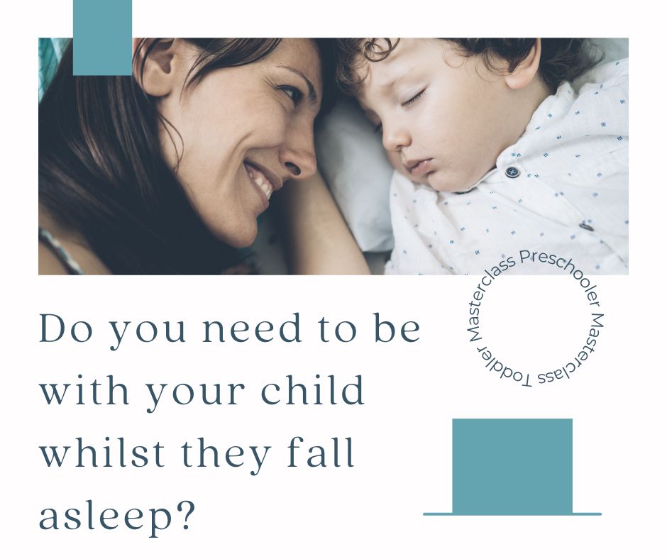 Do You Need to be with Your Child Whilst They Fall Asleep?